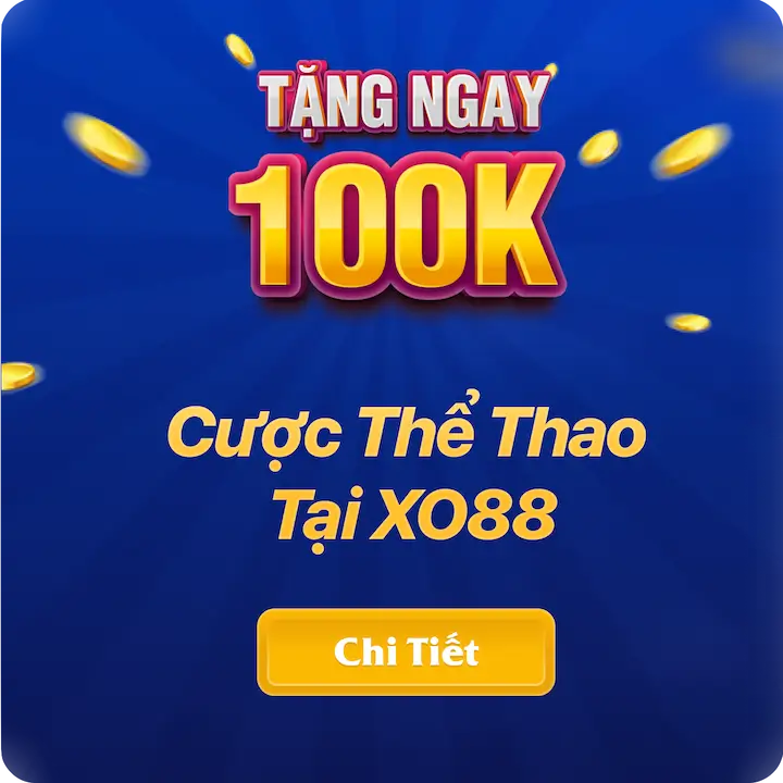 Thưởng ngay 100K khi cược Ngoại Hạng Anh