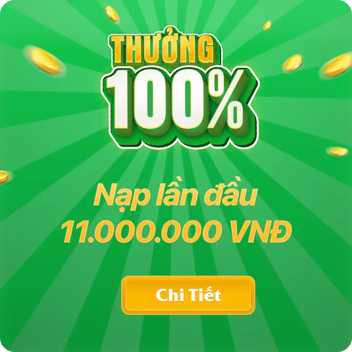 Thưởng 100% Cho Lần Nạp Đầu